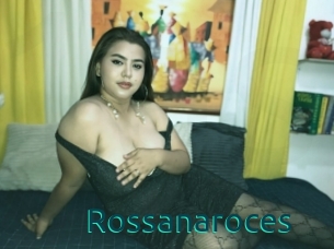 Rossanaroces